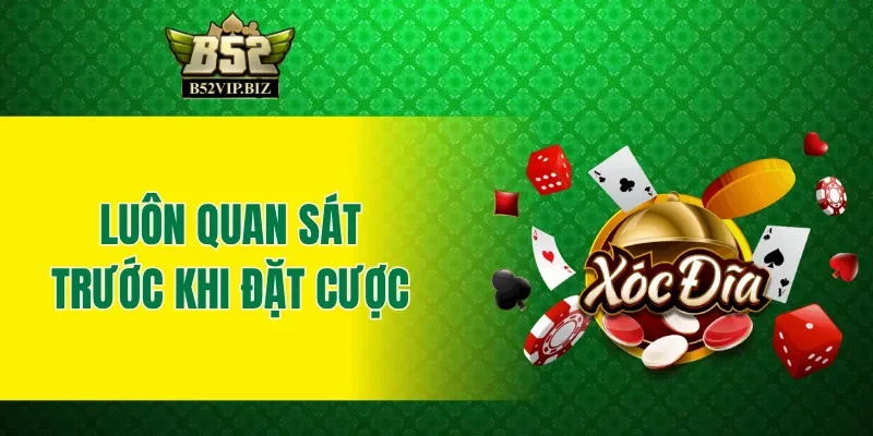 Luôn quan sát kết quả trước khi đặt cược xóc đĩa